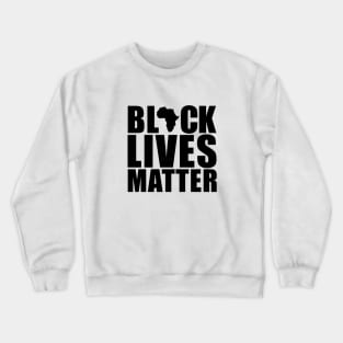 Black Lives Matter | African American | Protest Crewneck Sweatshirt